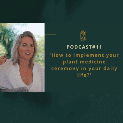 podcast-11-how-to-integrate-implement-ayahuasca-choco-bliss-journey