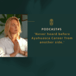 Podcast-5-house-of-oneness-maria-johanna-ayahuasca-brazil-kambo-santo-daime